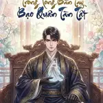 Ngư Sủng Trong Lòng Bàn Tay Bạo Quân Tàn Tật