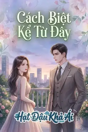 Cách Biệt Kể Từ Đây