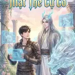 [Đam Mỹ] Hệ Thống: Mạt Thế Cự Cổ