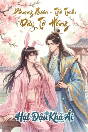 Phượng Quân - Thỏ Tinh: Dây Tơ Hồng