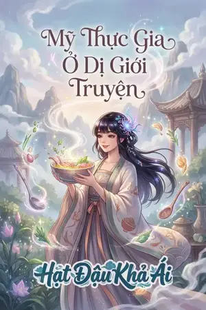 Mỹ Thực Gia Ở Dị Giới Truyện