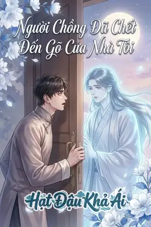 Người Chồng Đã Chết Đến Gõ Cửa Nhà Tôi