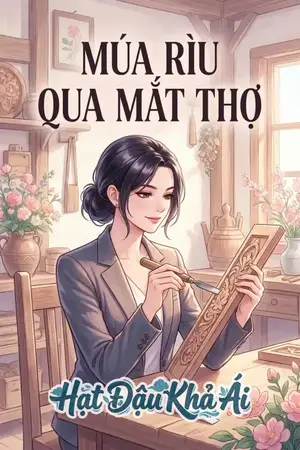 MÚA RÌU QUA MẮT THỢ