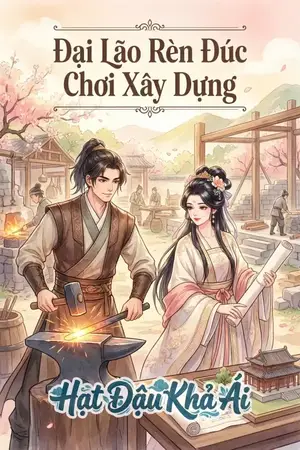 Đại Lão Rèn Đúc Chơi Xây Dựng