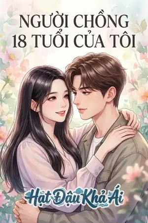NGƯỜI CHỒNG 18 TUỔI CỦA TÔI