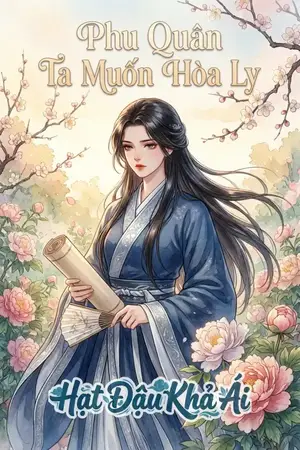 Phu Quân Ta Muốn Hòa Ly