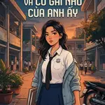ĐẠI CA TRƯỜNG VÀ CÔ GÁI NHỎ CỦA ANH ẤY