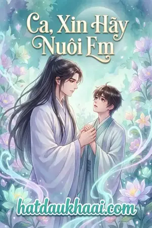Ca, Xin Hãy Nuôi Em