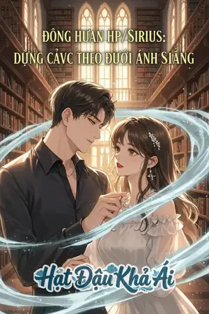 Đồng Nhân HP/Sirius: Dũng Cảm Theo Đuổi Ánh Sáng