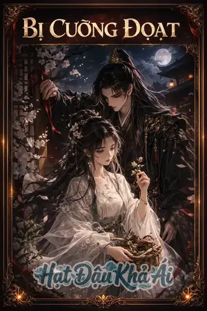 Bị Quyền Thần Cưỡng Đoạt