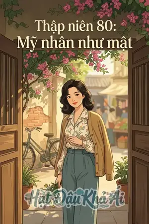 Thập niên 80: Mỹ nhân như mật