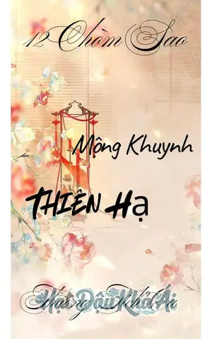 |12 Chòm Sao| Mộng Khuynh Thiên Hạ