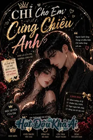 Chỉ Cho Em Cưng Chiều Anh
