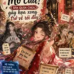 Phụ vương, mở cửa! Bản quận chúa gây họa xong trở về rồi đây