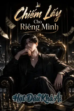 Chiếm Lấy Cho Riêng Mình