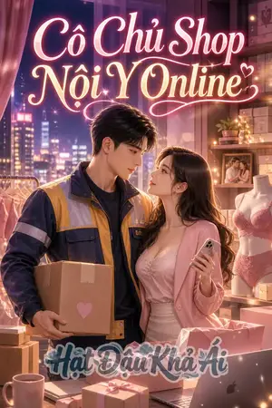 Cô Chủ Shop Nội Y Online