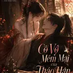 Cô Vợ Mềm Mại Của Tháo Hán