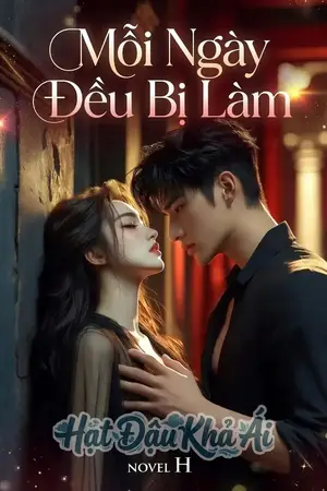 Mỗi Ngày Đều Bị Làm