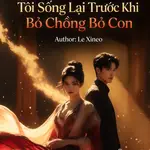 Thập Niên 70: Tôi Sống Lại Trước Khi Bỏ Chồng Bỏ Con