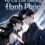 Thập Niên: Vợ Cũ Lót Đường Hạnh Phúc