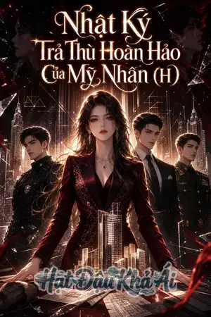 Nhật Ký Trả Thù Hoàn Hảo Của Mỹ Nhân