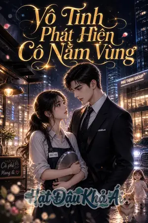 Vô Tình Phát Hiện Cô Nằm Vùng