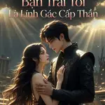 Mạt Thế: Bạn Trai Tôi Là Lính Gác Cấp Thần