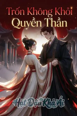 Trốn Không Khỏi Quyền Thần