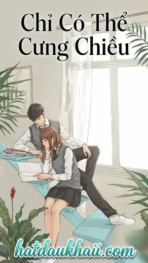 Chỉ Có Thể Cưng Chiều