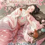 Sủng Thiếp Chỉ Muốn Làm Cá Mặn 50941