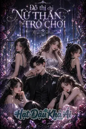 Đô thị chi nữ thần trò chơi (P1)