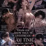 Sau Khi Tham Gia Show Thực Tế Livestream Làm Tình, Tôi Bỗng Trở Nên Nổi Tiếng (NPH)
