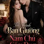 Tôi Thành Bạn Giường Của Nam Chủ Cấm Dục