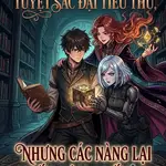 Dưỡng Thành Tuyệt Sắc Đại Tiểu Thư, Nhưng Các Nàng Lại Muốn Độc Chiếm Ta