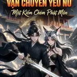 Mở màn nhận vận chuyển yêu nữ, một kiếm chém Phật Môn