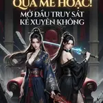 Nữ Đế Tỷ Muội Quá Mê Hoặc! Mở Đầu Truy Sát Kẻ Xuyên Không