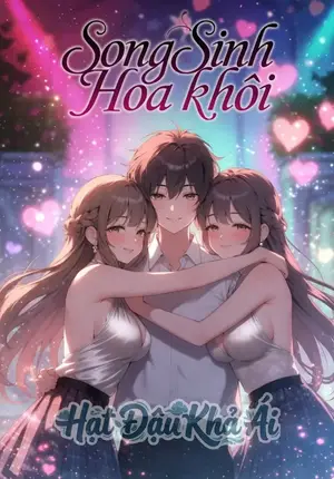 Song Sinh Hoa Khôi Theo Đuổi Tôi Chỉ Là Tôi Nuôi Lớn Thôi