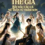 Thần Cấp Thế Gia Bắt Đầu Câu Cá Nữ Thần Từ Thâm Sơn