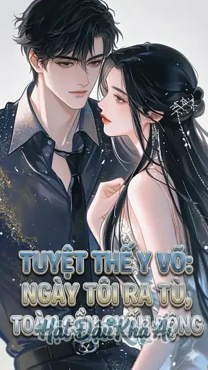 Tuyệt Thế Y Võ: Ngày Tôi Ra Tù, Toàn Cầu Chấn Động