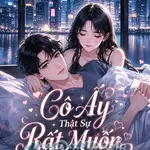 Cô Ấy Thực Sự Rất Muốn (Cao H sau hôn nhân)