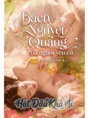 Bạch Nguyệt Quang Của Người Yêu Cũ (H)