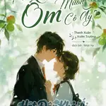 Thực Lòng Muốn Ôm Cô Ấy