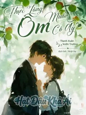 Thực Lòng Muốn Ôm Cô Ấy