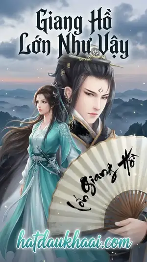 Giang Hồ Lớn Như Vậy