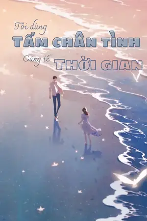 Tôi Dùng Tấm Chân Tình Cúng Tế Thời Gian