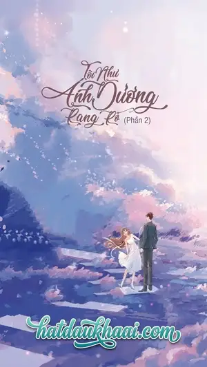 Tôi Như Ánh Dương Rực Rỡ (Phần 2)