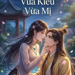 Kiều Mị: Thông Phòng Vừa Kiều Vừa Mị