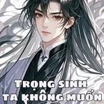 Trọng sinh ta không muốn làm sư phụ ngươi