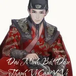 Đại Minh: Bắt Đầu Thành Vì Cẩm Y Vệ