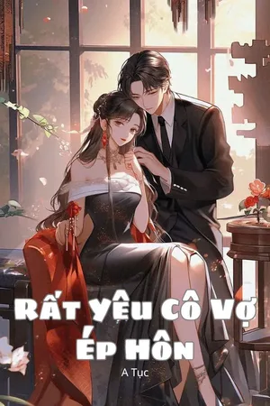 Rất Yêu Cô Vợ Ép Hôn
